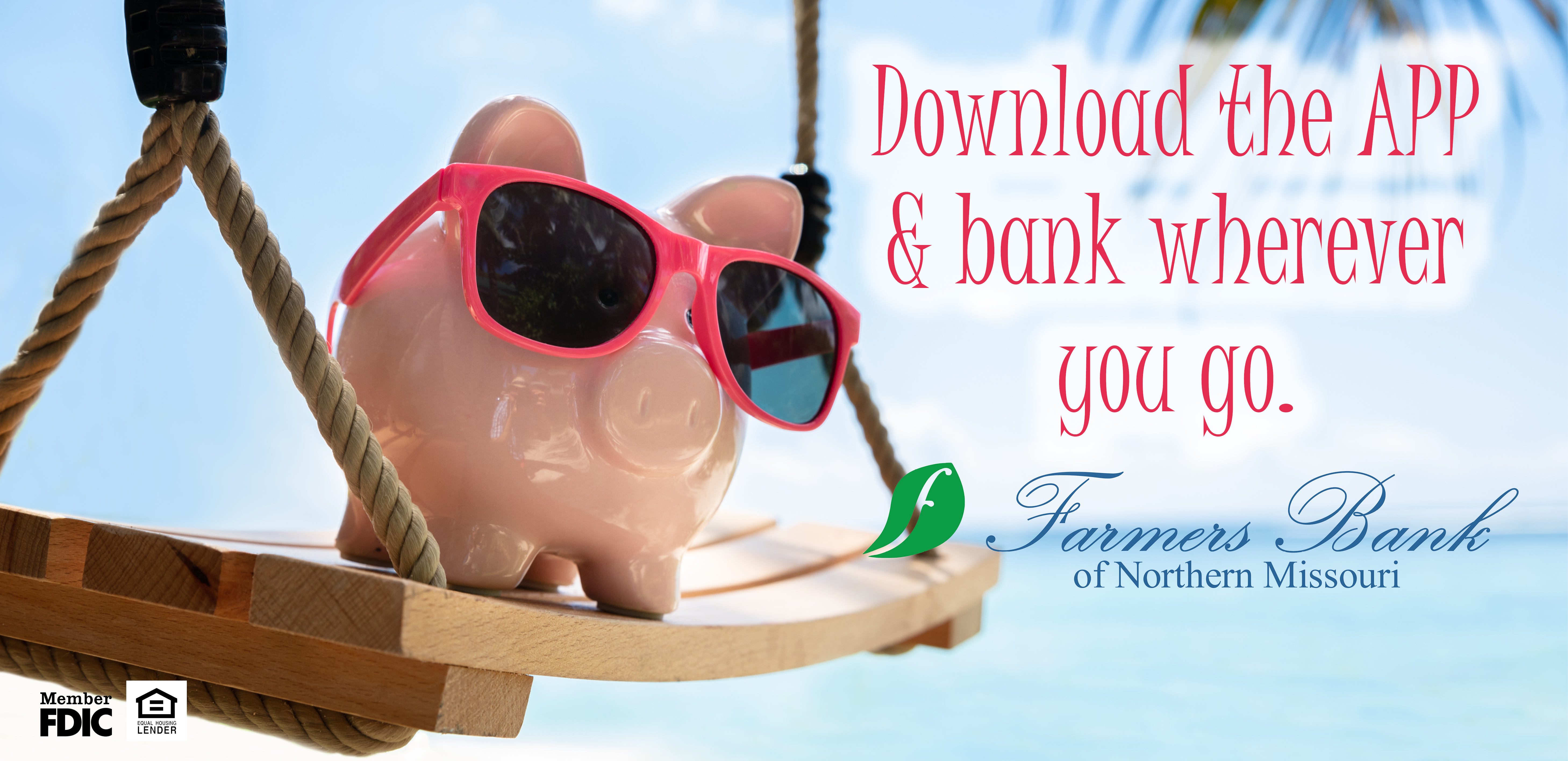 Download the APP and bank wherever you go. Farmers Bank of Northern Missouri , Member FDIC, Equal Housing Lender