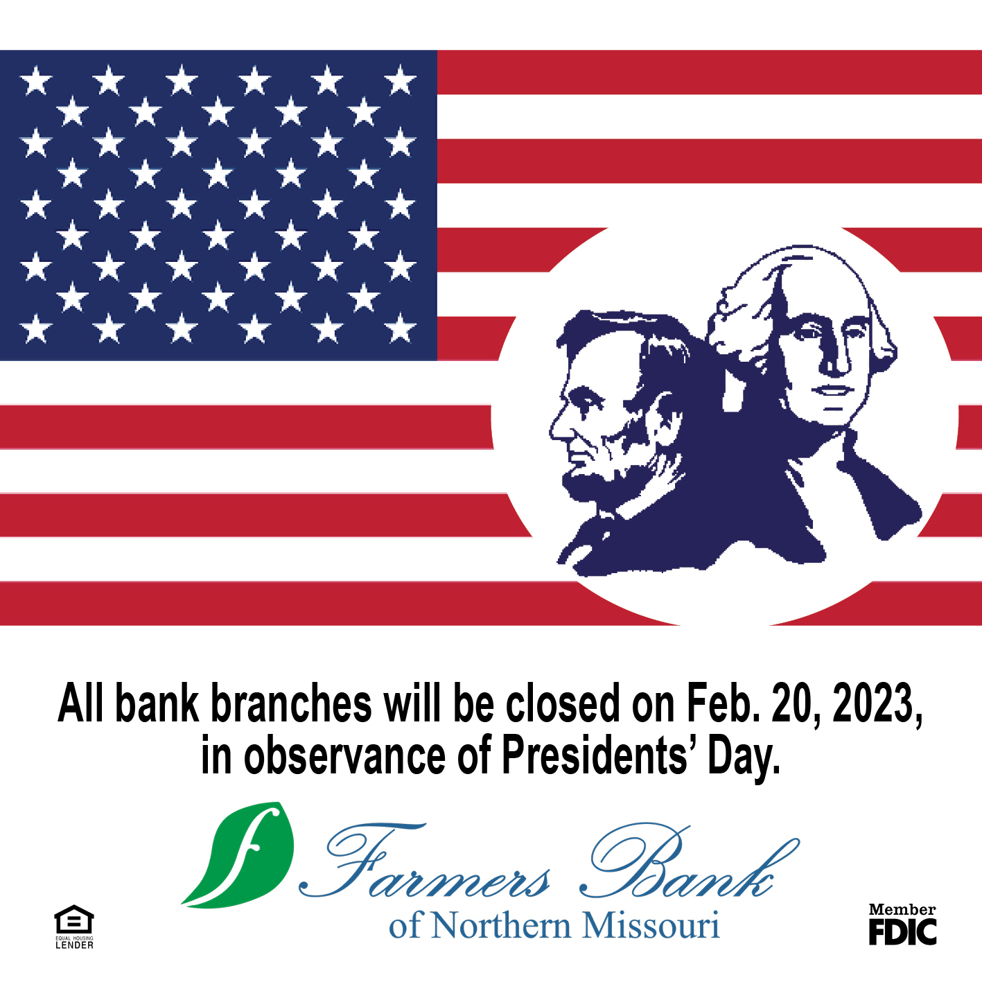 All bank branches will be closed on Feb. 20, 2023, in observance of Presidents' Day. Farmers Bank of Northern Missouri, Member FDIC, Equal Housing Lender.